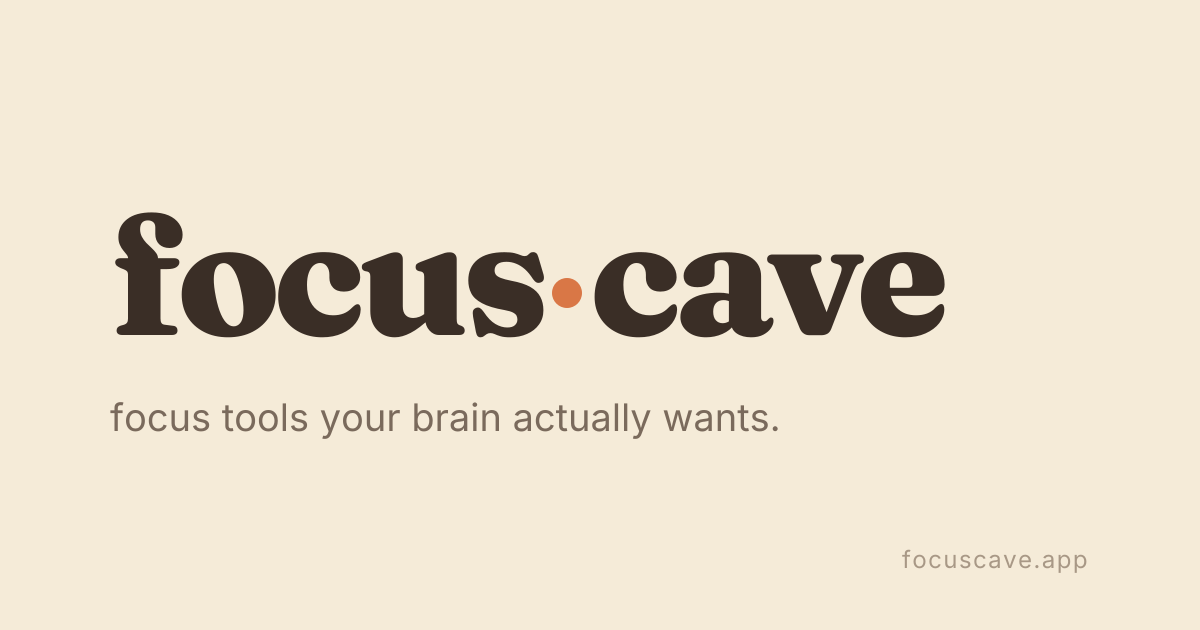 Focus Cave: focus tools your brain actually wants